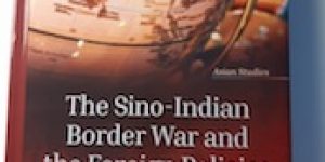 Zhang Muchun & Fan Hong ~ The Sino-Indian Border War And The Foreign Policies Of China And India (1950-1965)